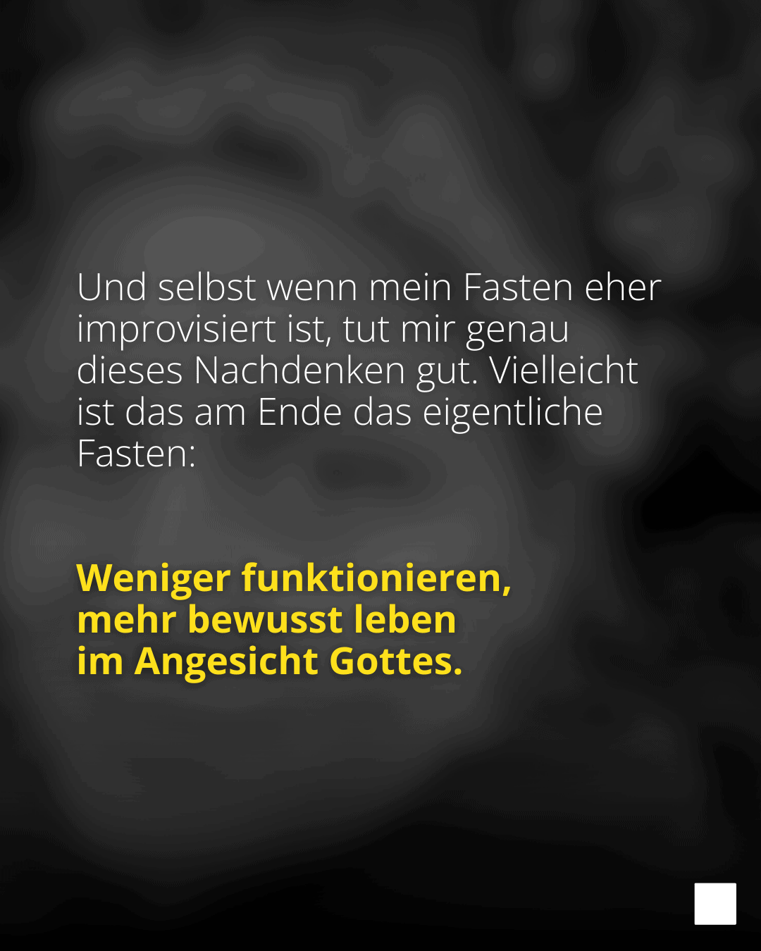 Und selbst wenn mein Fasten eher improvisiert ist, tut mir genau dieses Nachdenken gut. Vielleicht ist das am Ende das eigentliche Fasten: Weniger funktionieren, mehr bewusst leben im Angesicht Gottes.